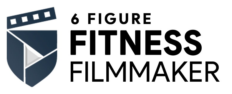 6 Figure Fitness Filmmaker